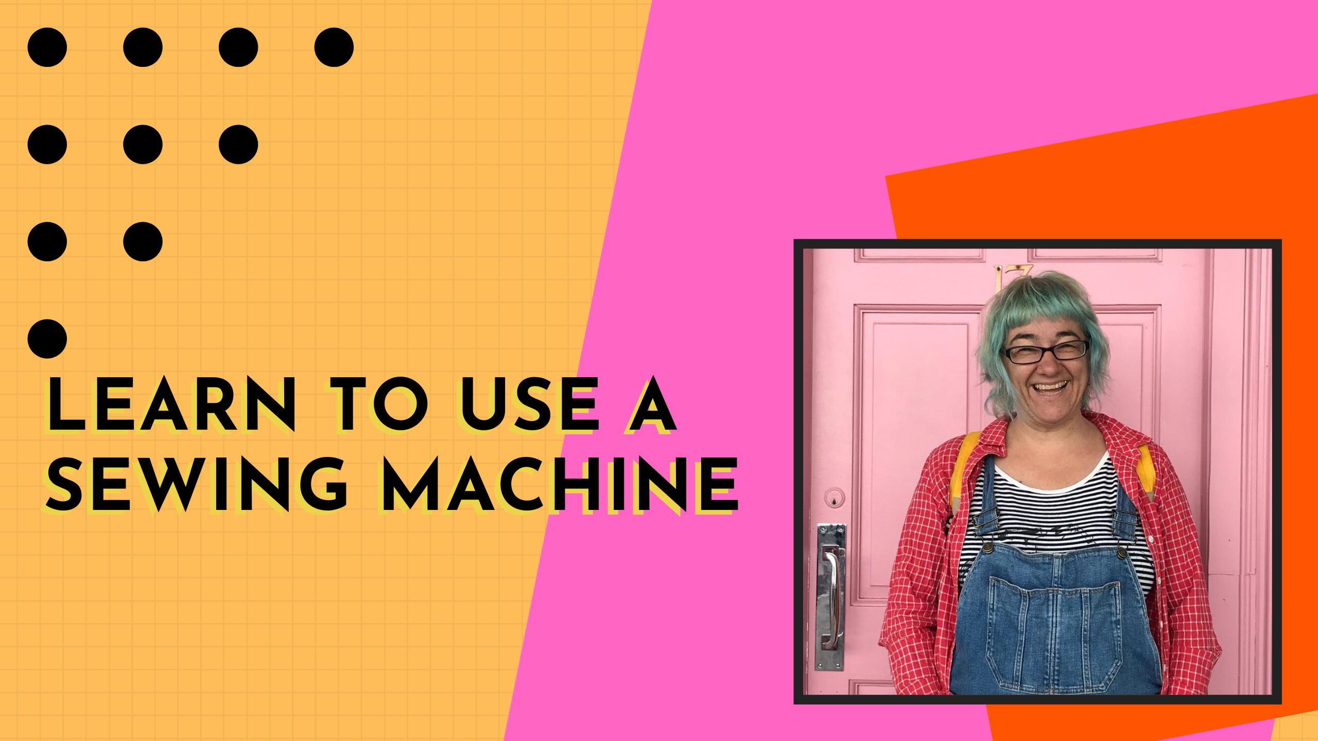 Learn to use a sewing machine for beginners